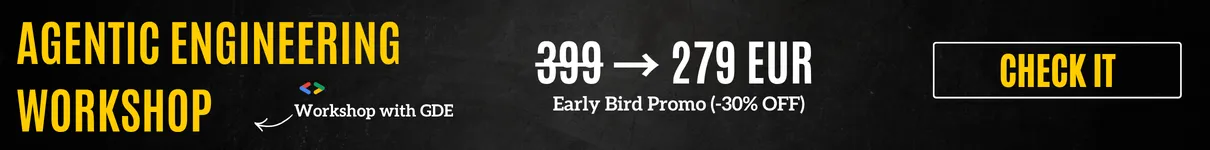 Agentic Engineering Workshop with a GDE – Early Bird 279 EUR instead of 399 EUR (-30%)