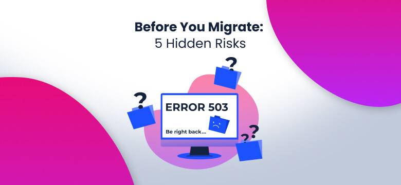 5 Frontend Migration Risks You Need to Know