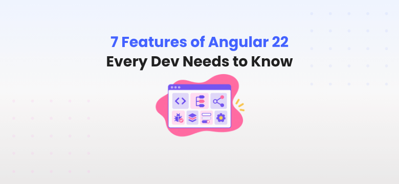 7 Features of Angular 22 Every Dev Needs to Know - a new article by House of Angular