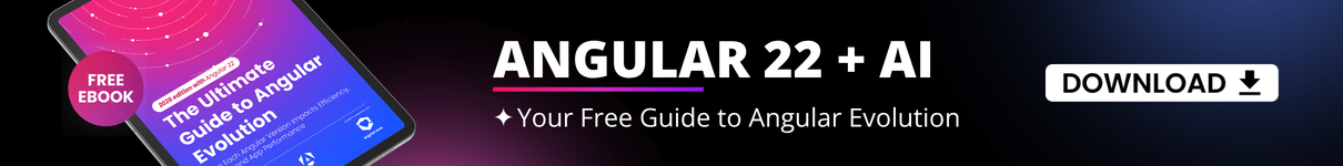 Free ebook: The Ultimate Guide to Angular Evolution. Discover all changes from version 14 to 22 and read expert insights on AI.